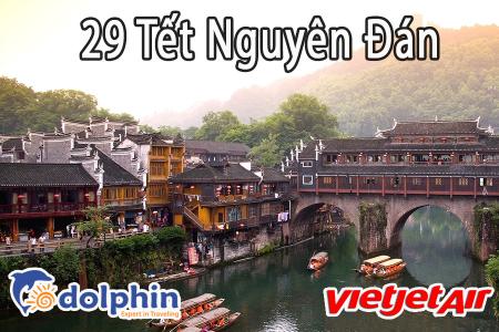 29 Tết 2019: Charter Trương Gia Giới - Phượng Hoàng Cổ Trấn 5N4Đ khởi hành HCM