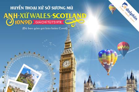 [Hà Nội] Du lịch Vương Quốc Anh - Xứ Wales - Scotland 2022 
