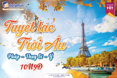 [HỒ CHÍ MINH] Du lịch châu Âu 3 nước: Pháp - Thụy Sĩ - Ý 10N9Đ bay Turkish Airlines
